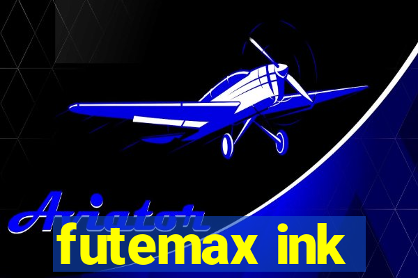 futemax ink